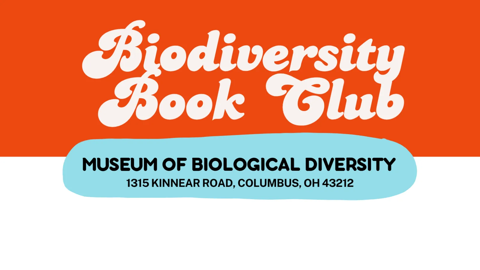 Biodiversity Book Club. Museum of Biological Diversity. 1315 Kinnear Road, Columbus, Ohio 43212
