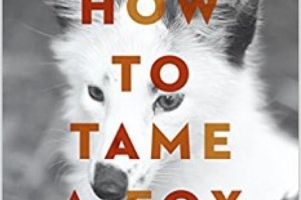 How To Tame A Fox and Build a Dog - Dr. Lee Alan Dugatkin How To Tame A Fox and Build a Dog - Dr. Lee Alan Dugatkin